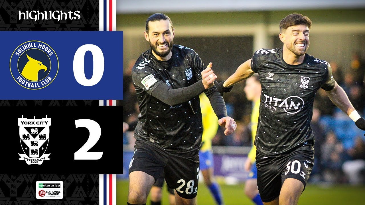 Solihull Moors vs York City Highlights