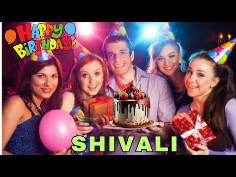 Happy Birthday Shivali, Birthday Wishes, Birthday Song, hbd