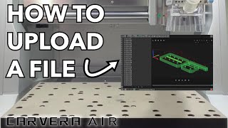 How to Upload a File to the Carvera Air Desktop CNC