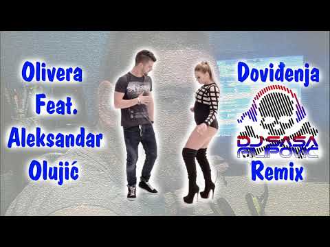 Olivera Feat. Aleksandar Olujic - Dovidjenja (DJ Sasa Filipovic Remix)