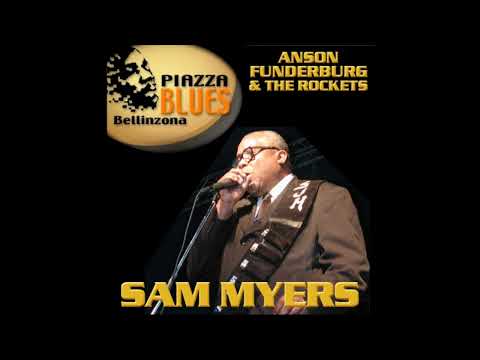 Sam Myers Feat. Anson Funderburgh - Piazza Blues Festival 2004 (Full album)