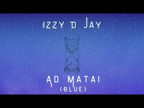 iZZy D JaY - Ad Matai (Blue)