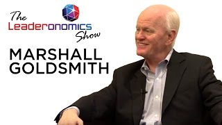 Marshall Goldsmith, Leadership Thinker on The Leaderonomics Show