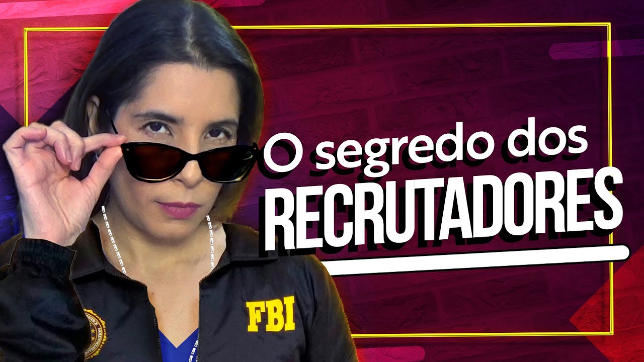 SEGREDOS DOS RECRUTADORES - O que eles realmente avaliam em um Processo Seletivo!