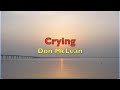 Crying -  Don McLean | Lyrics