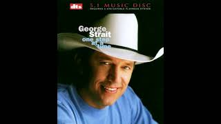 George Strait - That's the Breaks [5.1 Surround Sound]