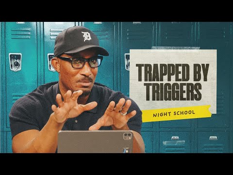 Trapped By Triggers // Night School Part. 5 // The Blueprint with Dr. Dharius Daniels