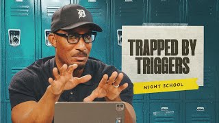 Trapped By Triggers // Night School Part. 5 // The Blueprint with Dr. Dharius Daniels