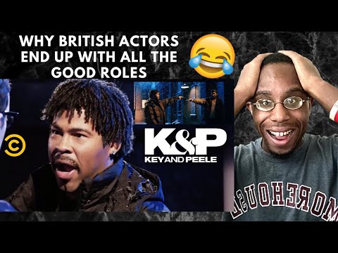 Reaction to Key & Peele - Why British Actors End Up with All the Good Roles