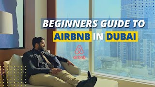 BEGINNERS GUIDE TO AIRBNB IN DUBAI
