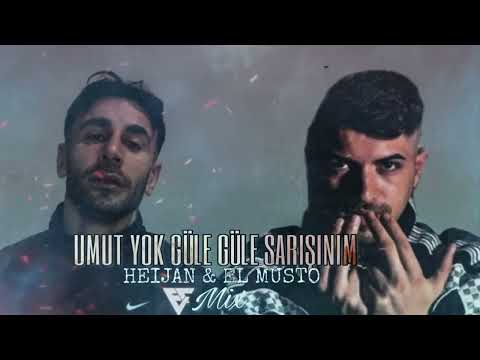 Heijan&El Musto - Umut Yok Güle Güle Sarışınım (.mix2025)