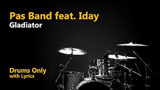 Download lagu Pas Band feat. Iday - Gladiator (Drums Only   Lyrics) mp3