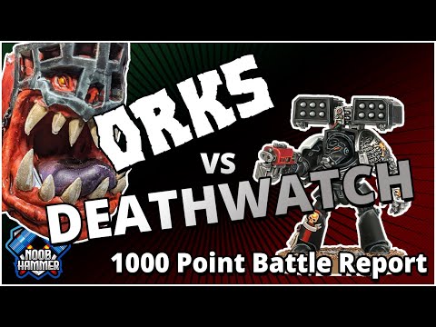 Deathwatch v Orks -- 1000pt Battle Report -- 003
