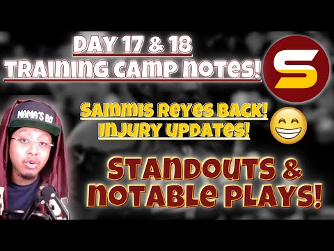 Days 17 & 18 of WFT Training Camp Important Notes & Quotes! Injuries! 5 Players Cut! Snap Counts!