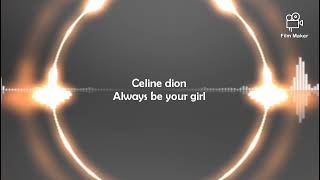 Celine dion _ Always be your girl _ lyrics