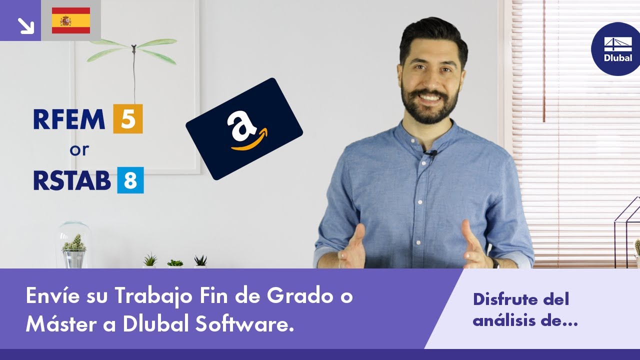 Envíe su Trabajo Fin de Grado o Máster a Dlubal Software.