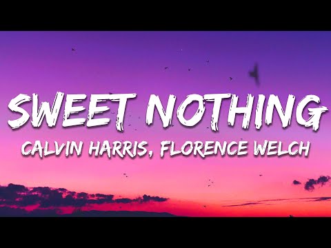 Calvin Harris - Sweet Nothing feat. Florence Welch (Lyrics)