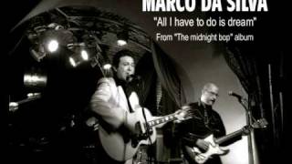 Marco Da Silva - All I have to do is dream