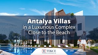 Antalya Villas in a Luxurious Complex Close to the Beach | Antalya Hom