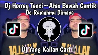 Download lagu DJ HORREG TENXI-AH ATAS BAWAH CANTIK REMIX TREND VELOCITY VIRAL TIKTOK mp3 Download lagu DJ HORREG TENXI-AH ATAS BAWAH CANTIK REMIX TREND VELOCITY VIRAL TIKTOK mp3
