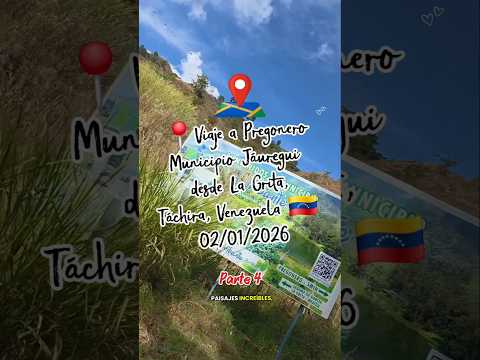 Parte 4 "LLEGAMOS AL PUEBLO"   📍 Pregonero, Municipio Uribante, Táchira, Venezuela 🇻🇪