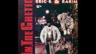 Eric B. &amp; Rakim - In The Ghetto (Extended Mix) - 1990