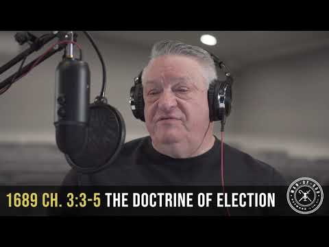 1689 3:3-5 The Doctrine of Election | Confessing the Faith