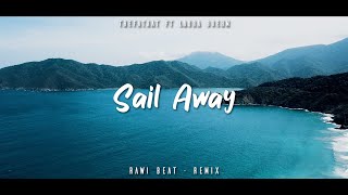 Download lagu DJ SLOW REMIX !!! Rawi Beat - Sail Away - ( Slow Remix ) mp3