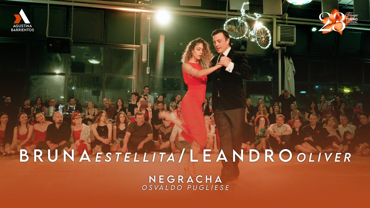 Video thumbnail for BRUNA ESTELLITA & LEANDRO OLIVER - NEGRACHA, PUGLIESE - TANGO TORINO FESTIVAL