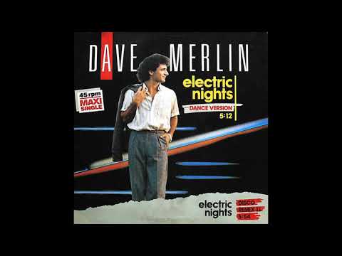 Dave Merlin -  Electric Nights (Long Version Remix)