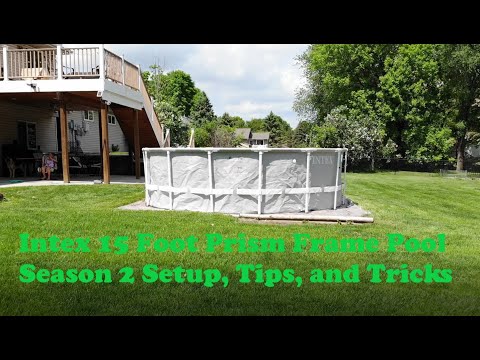 15 Foot Intex Prism Frame Above Ground Pool - Season 2 Setup, Tips, and Tricks!