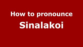 How to pronounce Sinalakoi