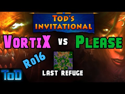 VortiX (UD) vs Please (NE) #3 - Last Refuge  - ToD Invitational  Ro16