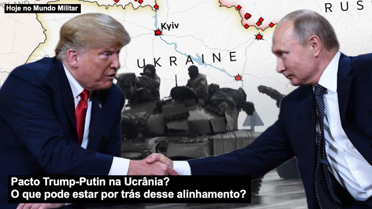 Pacto Trump-Putin na Ucrânia? O que pode estar por trás desse alinhamento?