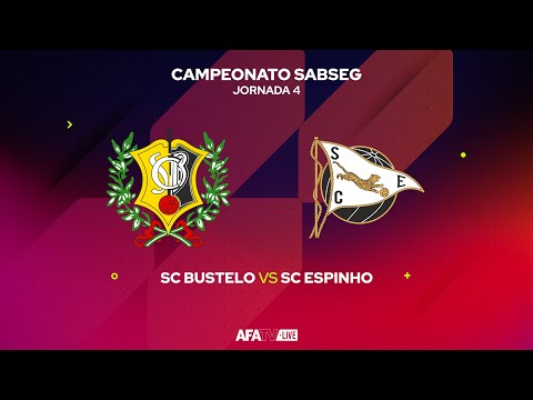 SC BUSTELO vs SC ESPINHO - JORNADA 4