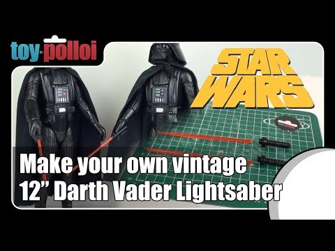 Make your own Darth Vader Lightsaber - Vintage 12 Inch Star Wars figure - Toy Polloi