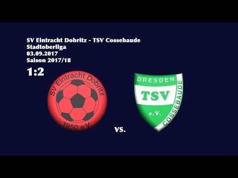 4.Spieltag /Stadtoberliga - (2017/18) / SV Eintracht Dobritz - TSV Cossebaude 1:2