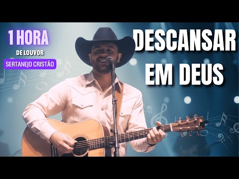 Descansar em Deus | Música Sertaneja Cristã