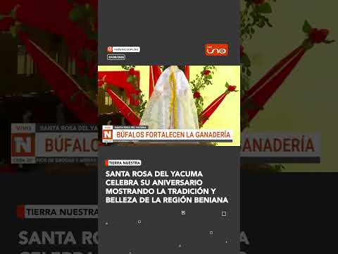 Santa Rosa del Yacuma celebra su aniversario mostrando la riqueza y belleza de la región beniana