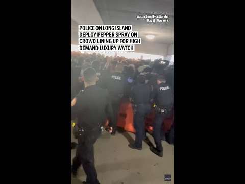 Police on Long Island deploy pepper spray on crowd lining up for high demand luxury watch