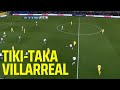 Villarreal CF Amazing Tiki-Taka 🔥🔥