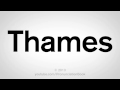 How to Pronounce Thames 