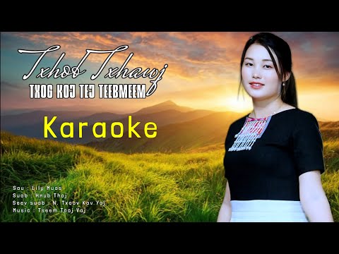 Tsis Txhob Txhawj Txog Koj Tej Teebmeem// Karaoke// N. Txoov Kav Yaj
