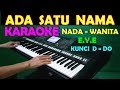 SATU NAMA TETAP DIHATI EYE KARAOKE NADA WANITA