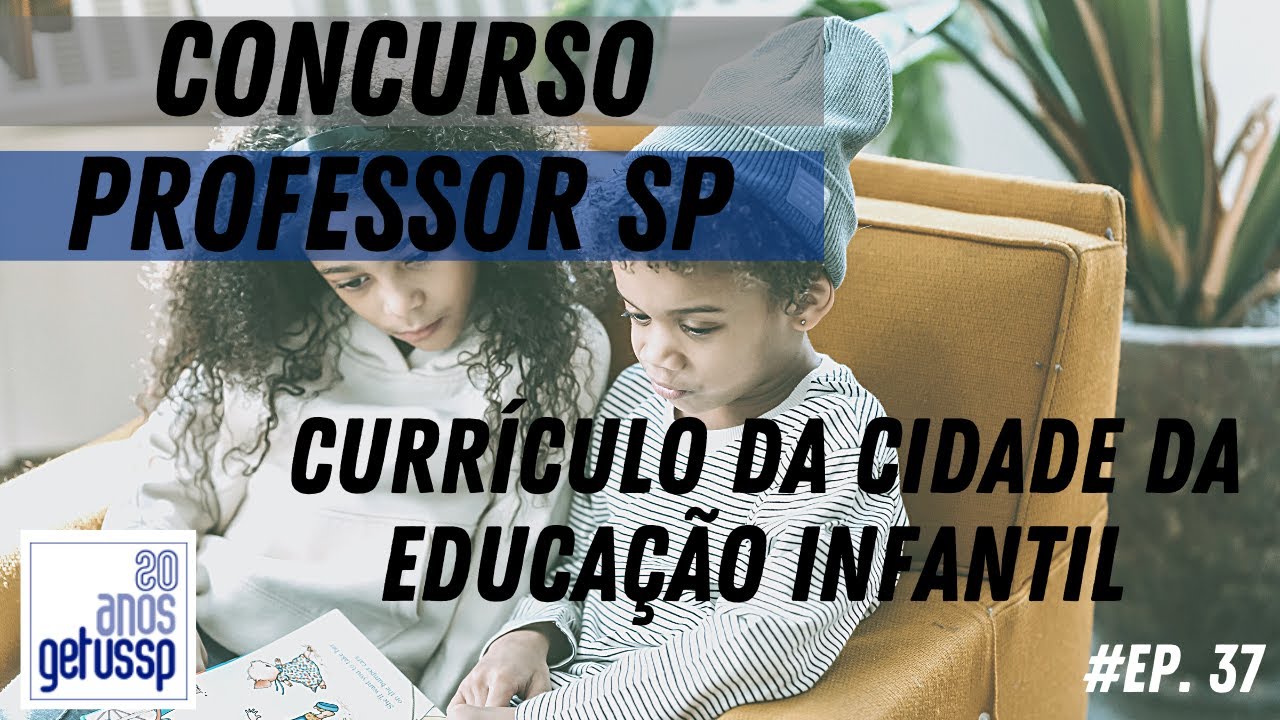 CONCURSO PROFESSOR PREFEITURA SP:  Currículo da Cidade da Educação Infantil