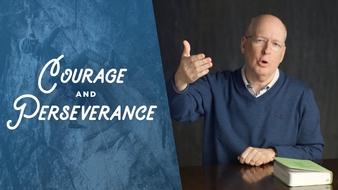 Courage and Perseverance Courage and Perseverance
