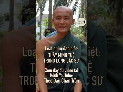 Loạt Phim Đặc Biệt Về Thầy Minh Tuệ | Theo Dấu Chân Trần 2