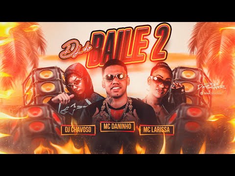 DJ DO BAILE 2 MC DANINHO MC LARISSA DJ CHAVOSO #bregafunk #tiktok #foryoupage #fyp 