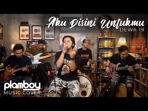 AKU DISINI UNTUKMU - DEWA 19 || LIVE COVER PLAMBOY MUSIC