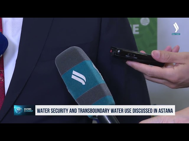 Астанада суу коопсуздугу жана трансчегаралык сууларды пайдалануу маселелери талкууланды